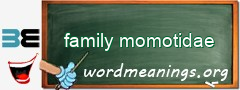 WordMeaning blackboard for family momotidae